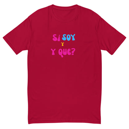 Camiseta Si soy  y que?